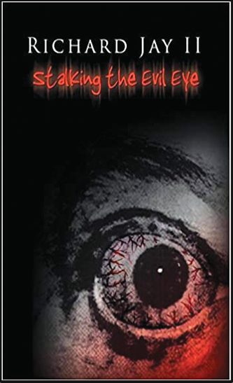 Stalking-the-Evil-Eye-By-Richard-Jay-II